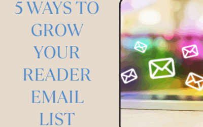 5 Easy Ways to Grow Your Reader Email List